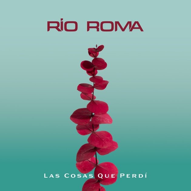 Río Roma - Las Cosas que Perdí - Blvvsh Studio Design